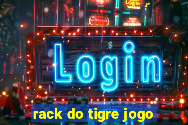 rack do tigre jogo